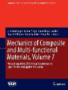 Mechanics of Composite and Multi-functional Materials, Volume 7