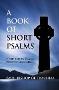 A Book of Short Psalms