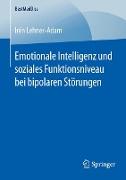 Emotionale Intelligenz und soziales Funktionsniveau bei bipolaren Störungen