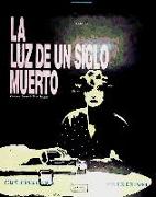 La luz de un siglo muerto : las memorias de Amorós