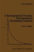 A Re-Appraisal of Forestry Development in Developing Countries