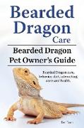 Bearded Dragon Care. Bearded Dragon Pet Owners Guide. Bearded Dragon care, behavior, diet, interacting, costs and health. Bearded dragon