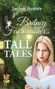 Britney Fairweather's Tall Tales