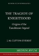 The Tragedy of Knighthood