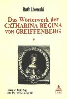 Das Wörterwerk der Catharina Regina von Greiffenberg: Teil II, Band 1+2: Deutung