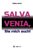 Salva Venia, Sie mich auch!