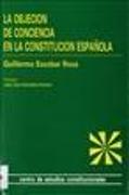 Objeción de conciencia en la Constitución española, la