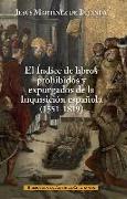 El índice de libros prohibidos y expurgados de la inquisición española, 1551-1819 : evolución y contenido