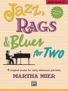 Jazz, Rags & Blues for Two, Bk 5: 4 Original Duets for Early Advanced Pianists