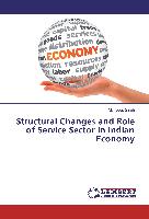 Structural Changes and Role of Service Sector in Indian Economy