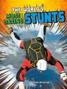 The World's Most Daring Stunts
