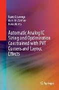 Automatic Analog IC Sizing and Optimization Constrained with PVT Corners and Layout Effects