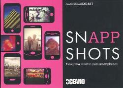 Snapp Shots: Fotografía creativa para smartphones
