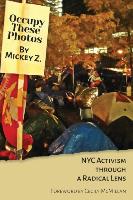 Occupy These Photos: NYC Activism Through a Radical Lens