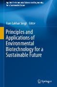 Principles and Applications of Environmental Biotechnology for a Sustainable Future