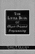 Little Book of Object-Oriented Programming, The