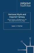 National Myth and Imperial Fantasy