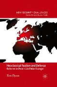Neoclassical Realism and Defence Reform in Post-Cold War Europe