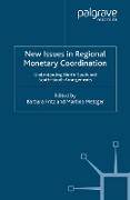 New Issues in Regional Monetary Coordination