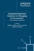 Organized Business Interests in Changing Environments