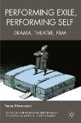 Performing Exile, Performing Self