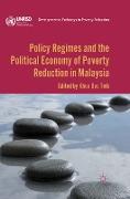 Policy Regimes and the Political Economy of Poverty Reduction in Malaysia