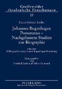 Johannes Bugenhagen Pomeranus ¿ Nachgelassene Studien zur Biographie