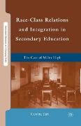 Race-Class Relations and Integration in Secondary Education