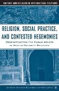 Religion, Social Practice, and Contested Hegemonies