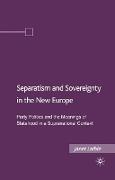 Separatism and Sovereignty in the New Europe