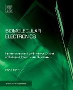 Biomolecular Electronics: Bioelectronics and the Electrical Control of Biological Systems and Reactions