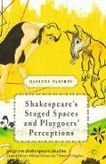 Shakespeare's Staged Spaces and Playgoers' Perceptions