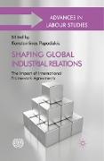 Shaping Global Industrial Relations