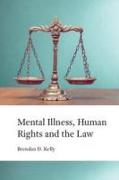 Mental Illness, Human Rights and the Law