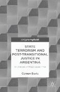 State Terrorism and Post-Transitional Justice in Argentina: An Analysis of Mega Cause I Trial