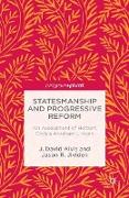 Statesmanship and Progressive Reform: An Assessment of Herbert Croly S Abraham Lincoln