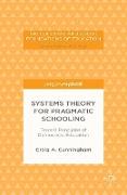 Systems Theory for Pragmatic Schooling: Toward Principles of Democratic Education