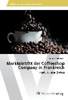 Markteintritt der Coffeeshop Company in Frankreich