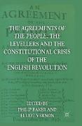 The Agreements of the People, the Levellers, and the Constitutional Crisis of the English Revolution