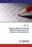 Feature Based Isolated Marathi Handwritten Numeral Recognition