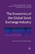 The Economics of the Global Stock Exchange Industry