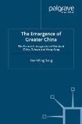 The Emergence of Greater China