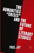 The Humanities "Crisis" and the Future of Literary Studies