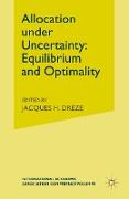 Allocation under Uncertainty: Equilibrium and Optimality