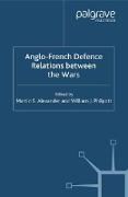 Anglo-French Defence Relations Between the Wars