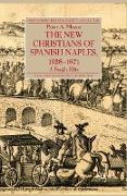 The New Christians of Spanish Naples 1528-1671