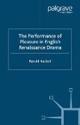 The Performance of Pleasure in English Renaissance Drama