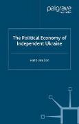 The Political Economy of Independent Ukraine