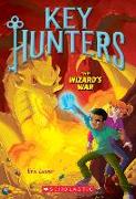 The Wizard's War (Key Hunters #4): Volume 4