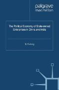 The Political Economy of State-owned Enterprises in China and India